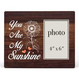 Gifts for Mom Friends Bestie Sisters Mother Wooden Photo Frame, Gift for Women Her,You Are My Sunshine Wood Picture Frame Rustic for Tabletop or Wall Display (for 4x6 Photo)