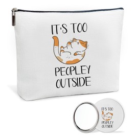 Funny Make Up Bags for Women, Makeup Bag with Mirror, It's Too Peopley Outside, Canvas Bag Cosmetic Travel Bags Toiletry Pouch Gift, Wedding Birthday Gifts for Girl Sister Mom Friends Female-14