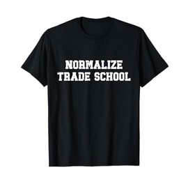 Normalize Trade School Skilled Retro Vintage Trade T-Shirt