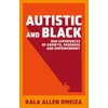 Autistic and Black