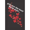 You are the best mom ever...: Lined Notebook / Journal Gift, 120 Pages, 6x9,Soft Cover(Matte)