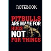 Pitbulls Are Made For Hugs Not For Things With Image