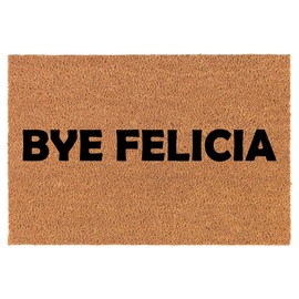 Coir Doormat Front Door Mat New Home Closing Housewarming Gift Bye Felicia Funny (24" x 16" Small)