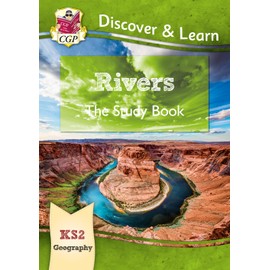 KS2 Geography Discover & Learn: Rivers Study Book (CGP KS2 Geography)