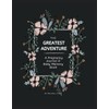 The Greatest Adventure - A Pregnancy Journal and Baby Memory