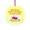 CafePress Meatballs Round 4" MDF Holiday Ornament