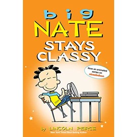 Big Nate Stays Classy: Two Books in One