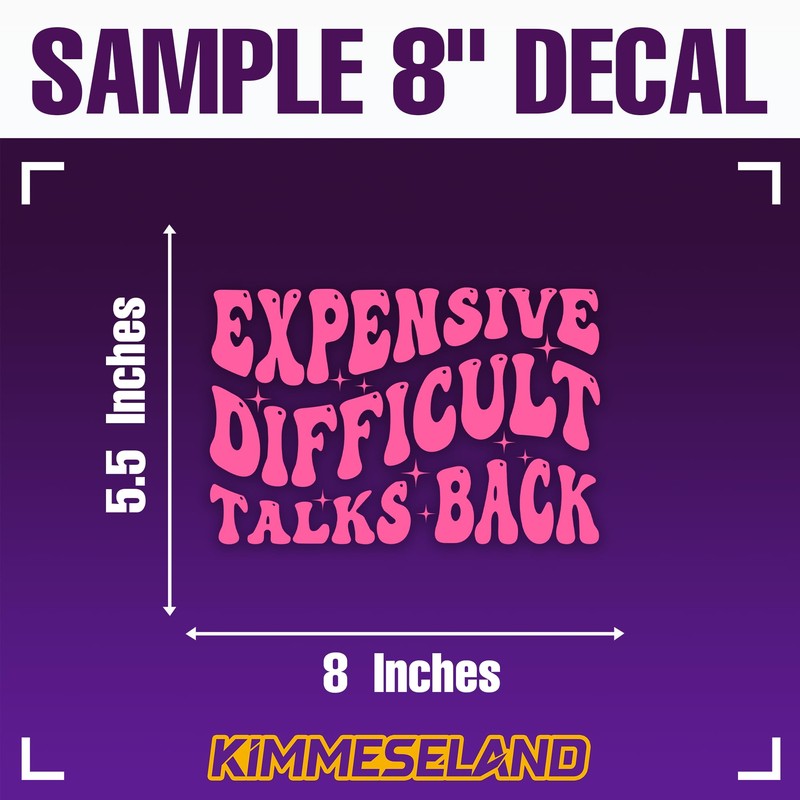 Expensive Difficult and Talks Back Car Decal - Funny Saying