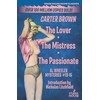 The Lover / The Mistress / The Passionate