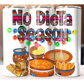 Tumbler No Dieta Season Mexican Snack Tumbler 20 oz Skinny Cup Mug Lid