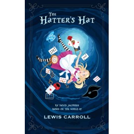 The Hatter's Hat: Lost Tales of Wonderland - A Treasure Hunt Adventure