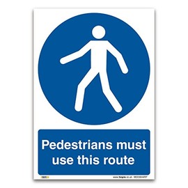 Pedestrians must use this rute Sign - A4 1mm Rigid Plastic - Mandatory Access Safety