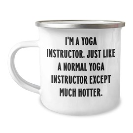 Yoga Instructor Gifts for Father's Day | Unique Camping Mug for Yoga Instructors with Funny Quote | Stainless Steel Enamel Finish
