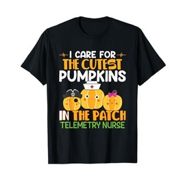 I Care For The Cutest Pumpkins In The Patch Telemetry Nurse T-Shirt