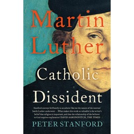 Martin Luther: Catholic Dissident