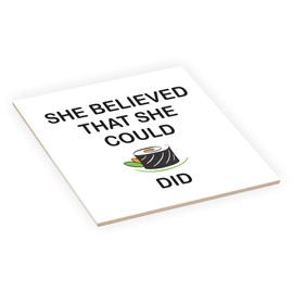 Island Gifting - She Believed She Could Sushi Did - 6 Inch Ceramic Tile