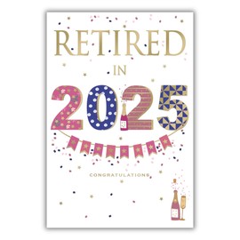 ICG 2025 Retirement Card - Retired in 2025 - Retirement Congratulations Champagne and Confetti Design and Special Finishes - Eco-Friendly Card for Women