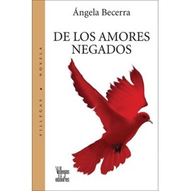 De Los Amores Negados / Useless Loves (villegas Novela series / Villegas Novel Series)