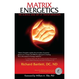 Matrix Energetics: The Science and Art of Transformation