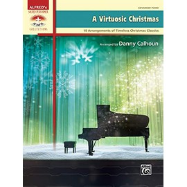 A Virtuosic Christmas: 10 Arrangements of Timeless Christmas Classics (Sacred Performer Collections)
