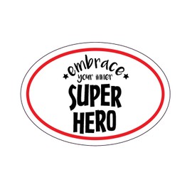 WickedGoodz Oval Embrace Your Inner Superhero Decal - Super Hero Bumper Sticker - Teacher Parent Gift