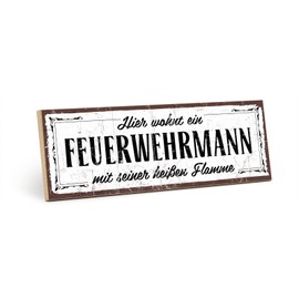 TypeStoff HS-00323 Wooden Sign with Saying - Fire Brigade Man - Vintage Look with Quote as Gift and Decoration on Fire Brigade and Door Sign