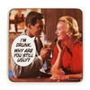 Drinks Mat / Coaster - I'm Drunk. Why Are You