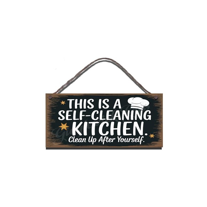 Funny Kitchen Sign – This is a self-cleaning kitchen. Clean
