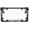 I'd Rather be at The Beach Palm Tree Design Chrome