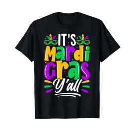 Its Mardi Gras Yall T-Shirt