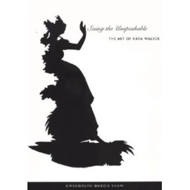 Seeing The Unspeakable: The Art Of Kara Walker