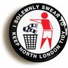 Ozorath I SOLEMNLY SWEAR TO KEEP NORTH LONDON TIDY BADGE