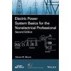 Electric Power System Basics for the Nonelectrical Professional