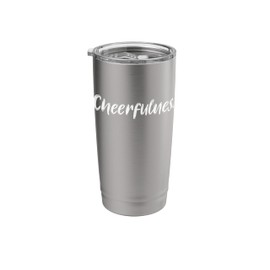 Cheerfulness Stainless Steel Insulated Tumbler