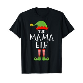 The mama elf funny christmas matching family pajama T-Shirt