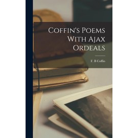 Coffin's Poems With Ajax Ordeals