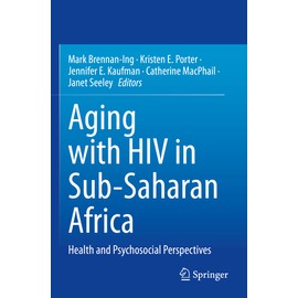 Aging with HIV in Sub-Saharan Africa: Health and Psychosocial Perspectives