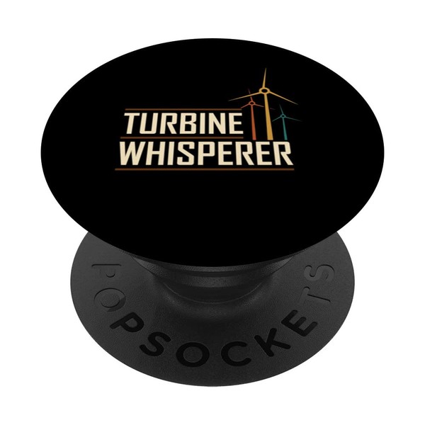 Wind Turbine WhispererTechnician Tech Funny Gift Apparel PopSockets Swappable PopGrip