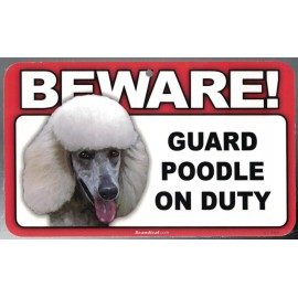 SCANDICAL BEWARE GUARD WHITE POODLE DOG ON DUTY 5" X 8" HANGABLE PLASTIC SIGN NEW