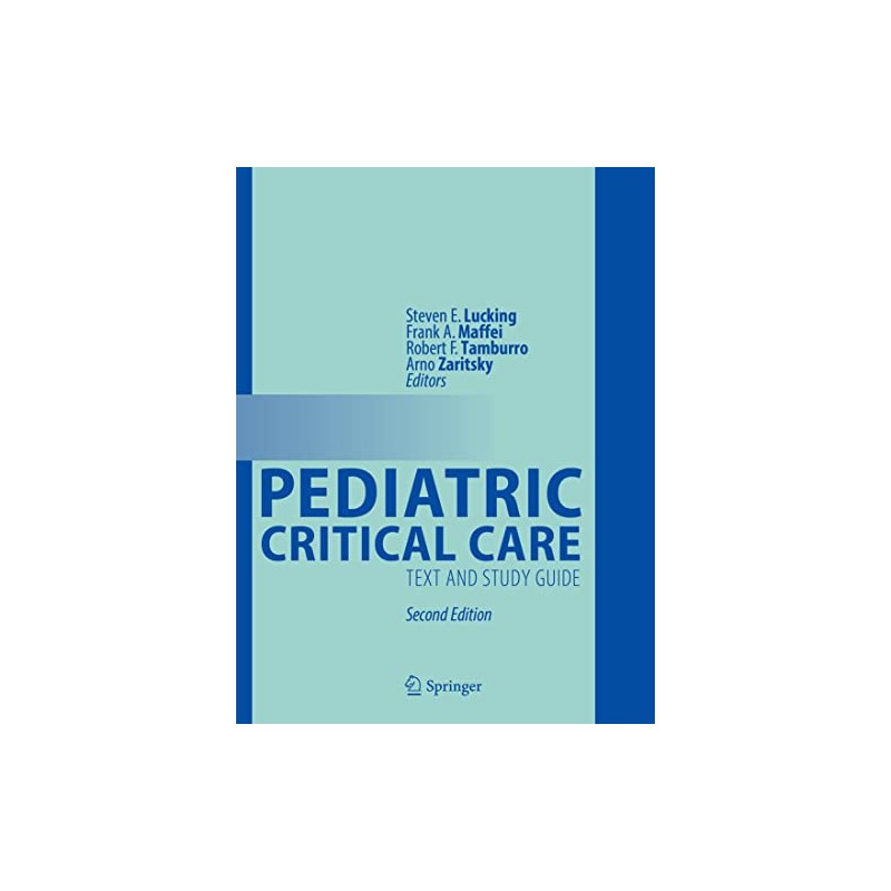 Pediatric Critical Care: Text and Study Guide