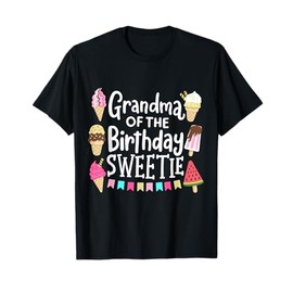 Grandma Of The Birthday Sweetie Ice Cream Matching Family T-Shirt for Men Women