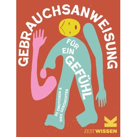 How to Use a Feeling: 20 Emotions and Their Story