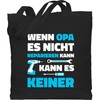 Shirtracer - Cotton Bag - Gifts - Wenn Opa es
