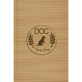 Dog Training Journal: Canine Training Notebook. Record & Track All Sessions. Perfect for Pet Owners, Trainers, and Handlers