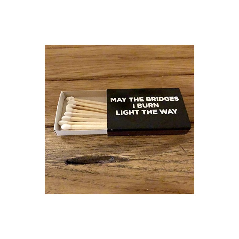 May The Bridges I Burn Light The Way Matches Matchbook