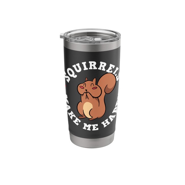 Squirrels Make Me Happy Cute Animal Design Stainless Steel Insulated