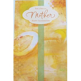 For A Special Mother - Happy Thanksgiving Greeting Card -"You'll never know how often a warm thought of you brings a smile and a wish for the happiness you deserve" To Mom