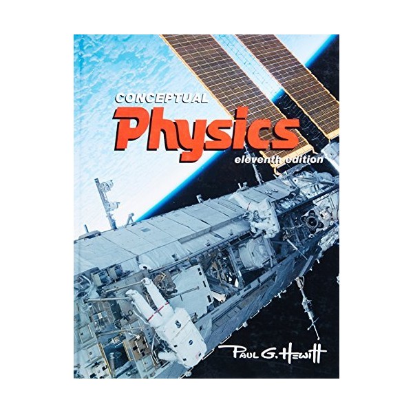 Conceptual Physics 11th Edition by Hewitt, Paul G. [Hardcover]