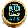 Golf I Like Big Putts and I Cannot Lie Brass