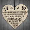 RED OCEAN Best Friendships Foundation Is Prosecco Wooden Hanging Heart